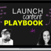 Erica Schneider & Rob Lennon – Launch Content Playbook