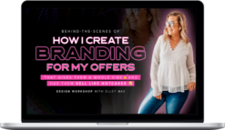 Elley Mae – How I Create Branding For My Offers