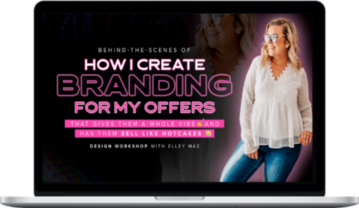 Elley Mae – How I Create Branding For My Offers