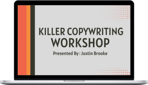 Justin Brooke – Killer Copywriting Workshop