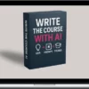 Dickie Bush & Nicolas Cole – Create And Launch A Digital Course In 30 Days + Upsell