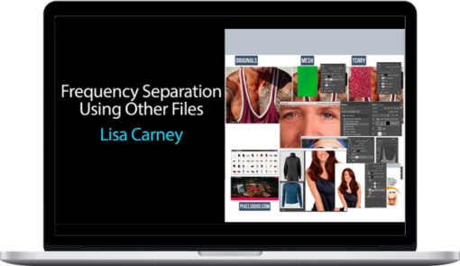 Lisa Carney – Advance Frequency Separation in Photoshop
