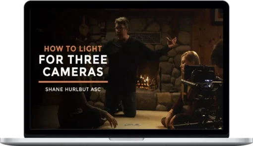 Shane Hurlbut – How to Light for Three Cameras