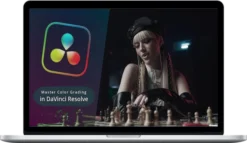 Color Grading Insights – Mastering Color Grading with DaVinci Resolve