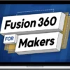 Bob Clagett – Fusion for Makers: Intro to CAD Design