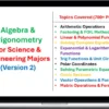This complete, 700+ page course covers all major math topics found within high school algebra, trigonometry, and precalculus courses that are applicable in hard science & engineering majors with a plethora of practice problems and graphing examples through Desmos and GeoGebra. The relevant topics covered include: Arithmetic operations, factoring & FOIL methods, linear & polynomial functions, complex analysis, exponential & logarithmic functions, trigonometric functions & the unit circle, polar coordinates, parametric equations, conic sections, vector operations, and matrix operations. Within the main document, users will first encounter a tutorial page showing them how to graph with Desmos and GeoGebra before diving into hundreds of pages detailing the relevant math notes along with application-based problems seen in introductory science and engineering courses. The second document is an answer key containing all the answers to the science-based problems encountered in the course. What You'll Learn In Ultimate Algebra Guide for Science & Engineering (V2) Arithmetic Operations Factoring & FOIL Method Linear & Polynomial Functions Solving Complex Equations Exponential & Logarithmic Functions Trig Functions & Unit Circle Polar Coordinates Solving Parametric Equations Conic Sections Vector Operations & Formulism Matrix Operations & Formulism