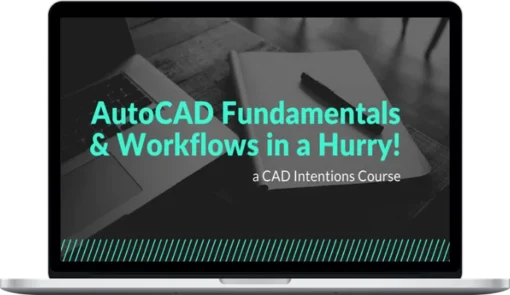 CAD Intentions – AutoCAD Fundamentals & Workflows in a Hurry