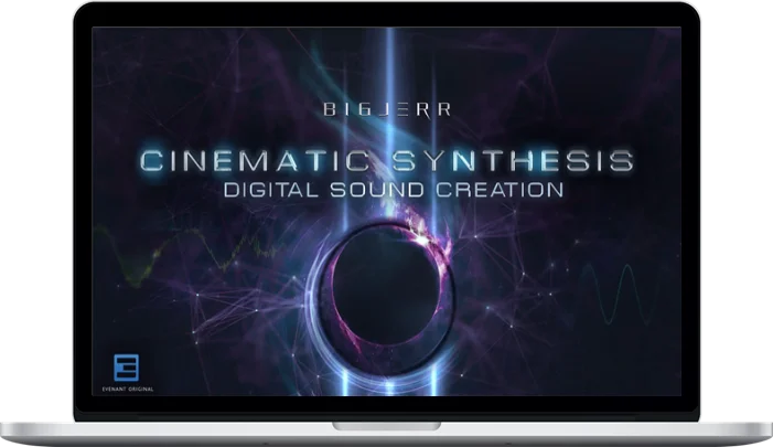 BigJerr – Cinematic Synthesis: Digital Sound Creation